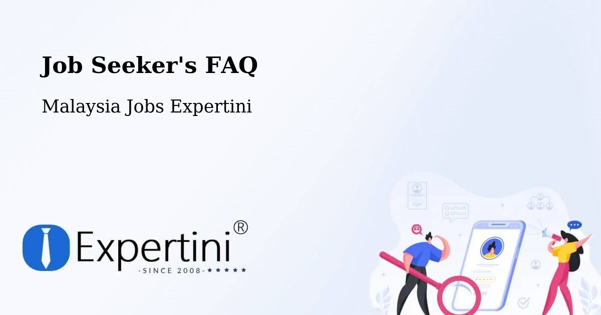 Job Seeker FAQ – Ayer Hangat - Malaysia Jobs Expertini