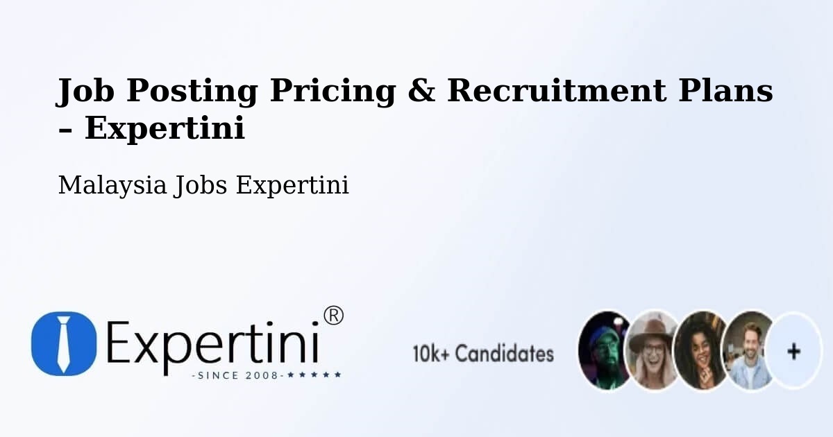 Job Posting Pricing & Recruitment Plans – Ayer Hangat - Ayer Hangat, Malaysia Jobs Expertini