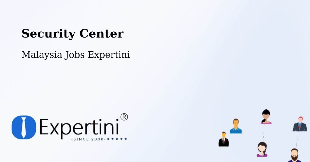 Security & Compliance – Ayer Hangat - Malaysia Jobs Expertini